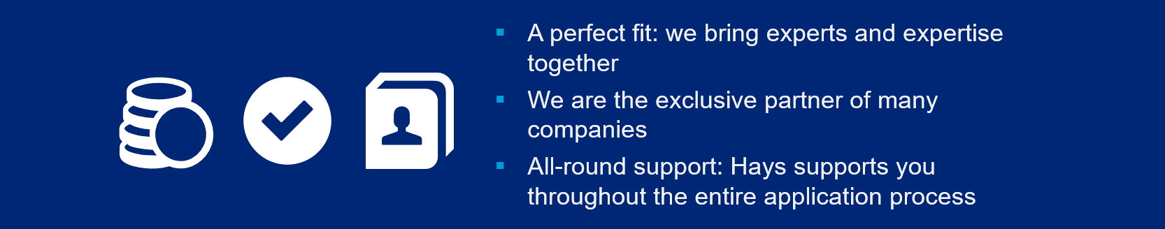 Left: Money, contact details, and tick icon in white on a blue background. Centre: White text with cyan bullet points: Fits perfectly: We bring experts and expertise together. We are an exclusive partner to many companies. All-round support: Hays supports you throughout the entire application phase. Right: Pink bubble 